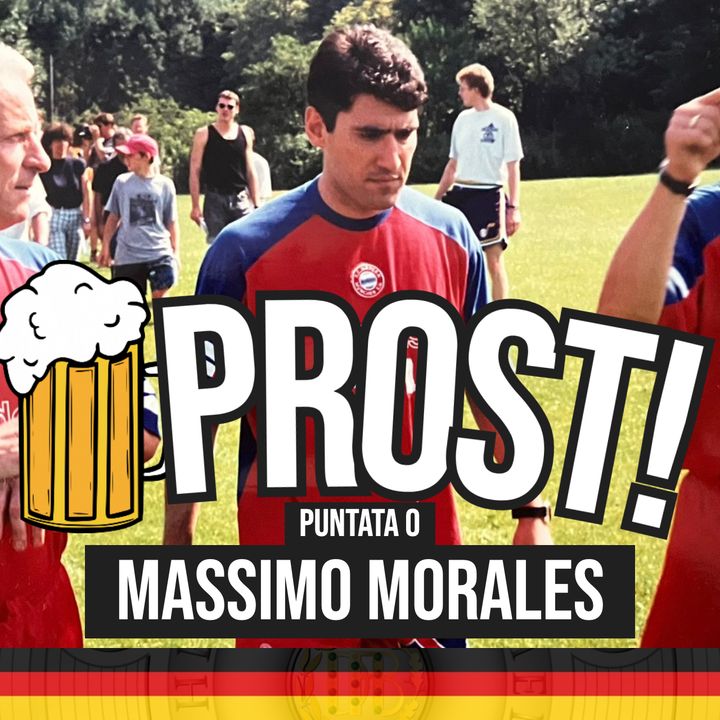 PROST! Puntata 0 | Intervista a Massimo Morales: Trapattoni, il Bayern e non solo