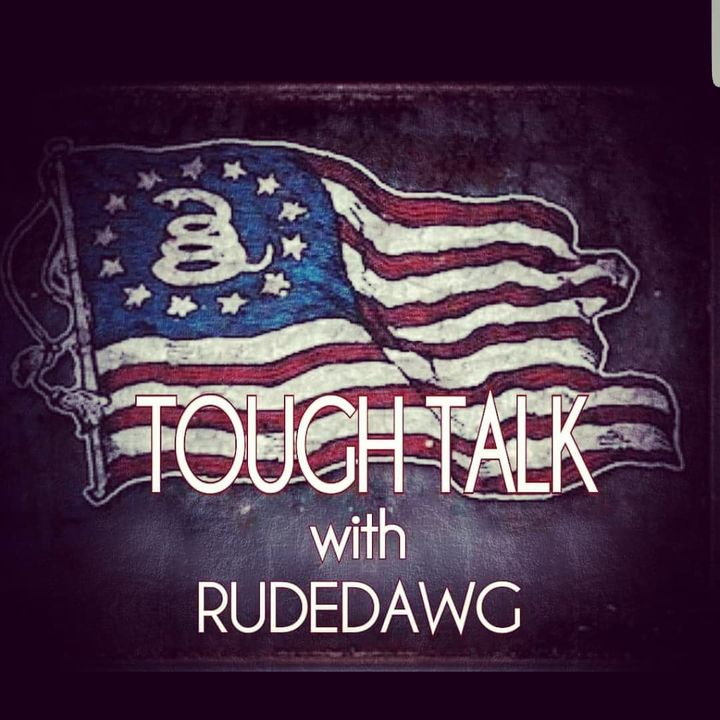 TOUGH TALK with RUDEDAWG