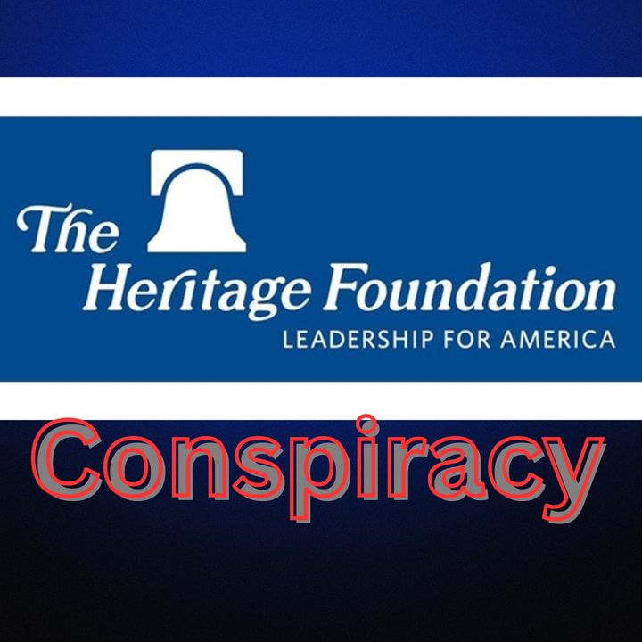 Heritage Foundation Conspiracy