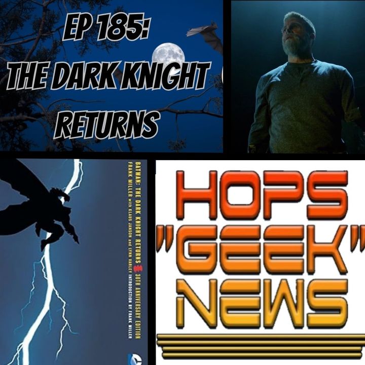 Ep 185: The Dark Knight Returns