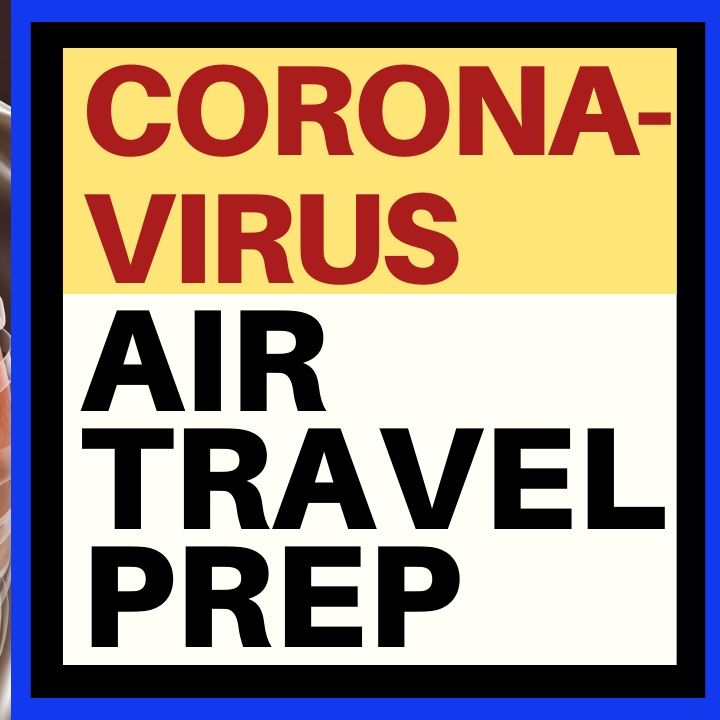 HOW TO PREP FOR A FLIGHT DURING CORONAVIRUS