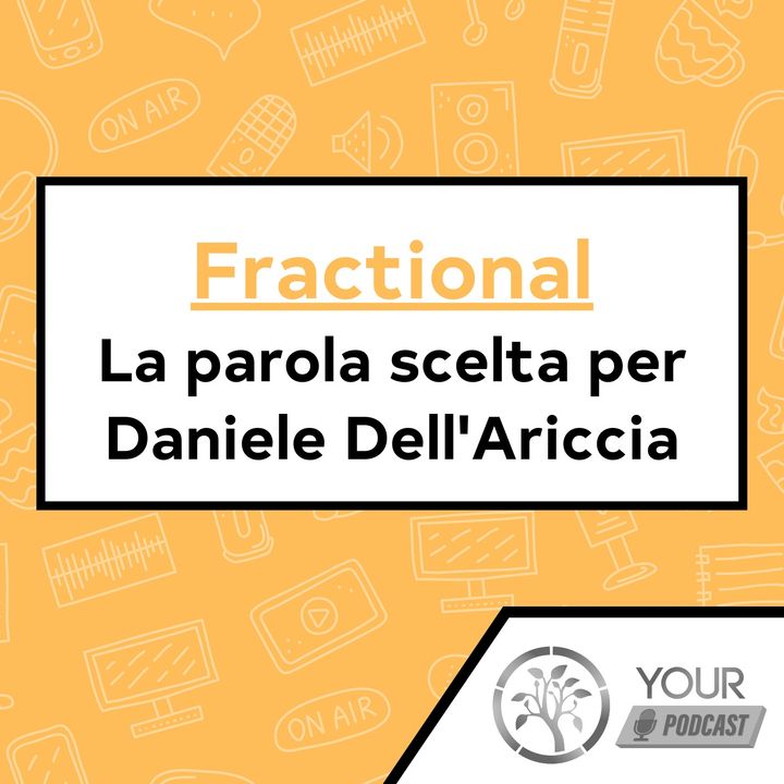 Fractional - La parola scelta per Daniele Dell'Ariccia