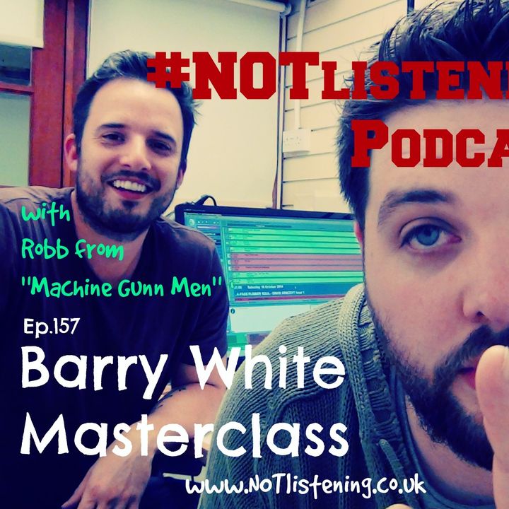 Ep.157 - Barry White Masterclass