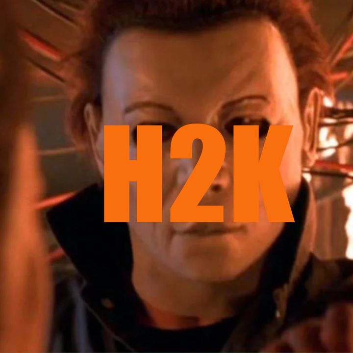 Episode 93: Halloween: The H2K Era
