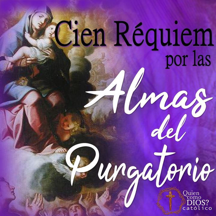 100 Requiem ▶︎por las Benditas ✝️ ALMAS del PURGATORIO