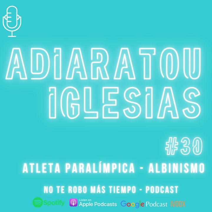 #30 Adiaratou Iglesias | Atleta paralímica - Albinismo en África