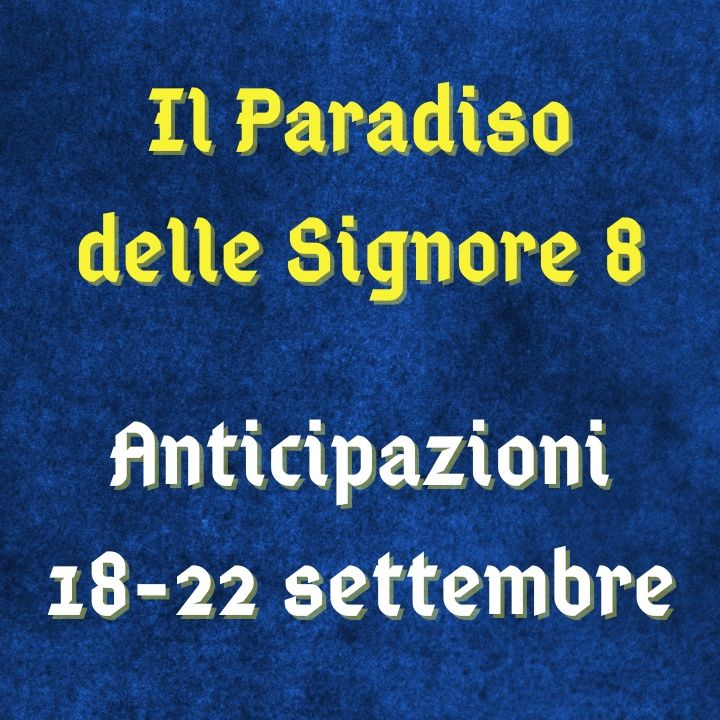 Il Paradiso delle Signore 8, anticipazioni 18-22 settembre 2023: Salvo e Alfredo vogliono fare i modelli