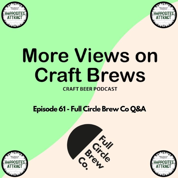 Episode 61 - Full Circle Brew Co Q&A