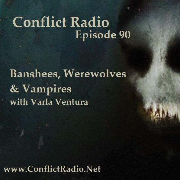 Episode 90  Banshees, Werewolves & Vampires with Varla Ventura