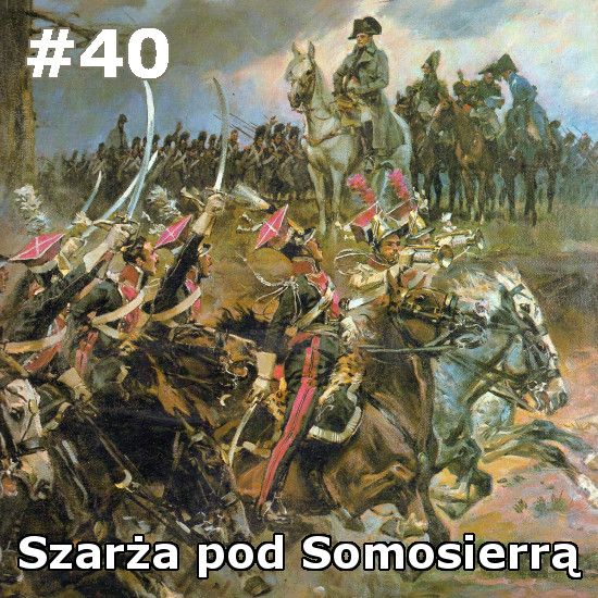 40 - Szarża pod Somosierrą