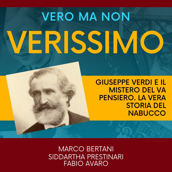 Giuseppe Verdi: il mistero del Va Pensiero e la vera storia del Nabucco