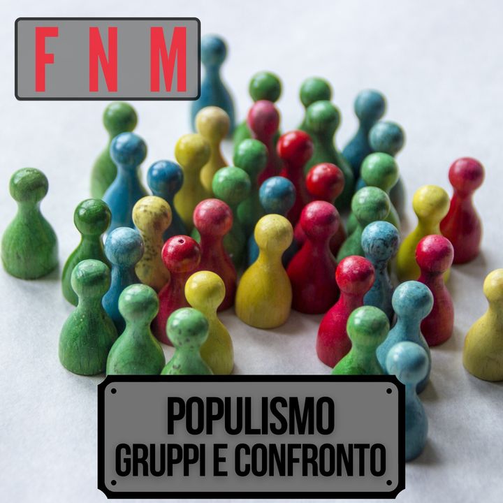 Populismo, gruppi e confronto