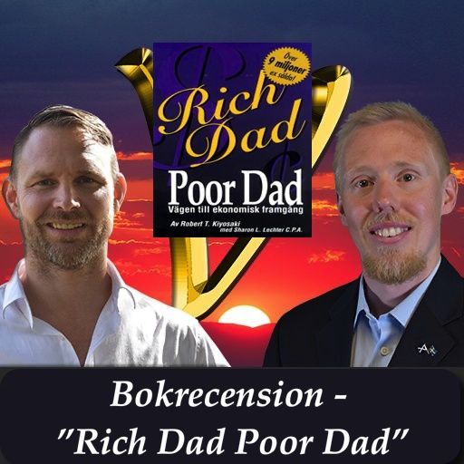 Avsnitt 51. Bokrecension – ”Rich Dad Poor Dad” (av Robert Kiyosaki)