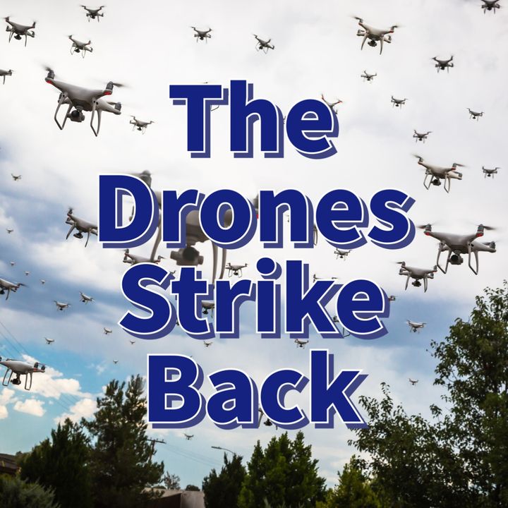 The Drones Strike Back