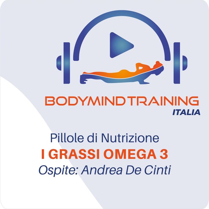 I Grassi Omega 3 | Ospite Andrea De Cinti | Pillole di Nutrizione