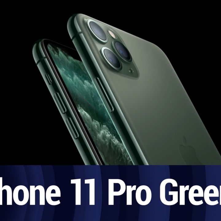 iPhone 11 Pro: Midnight Green vs Avocado Green | TWiT Bits