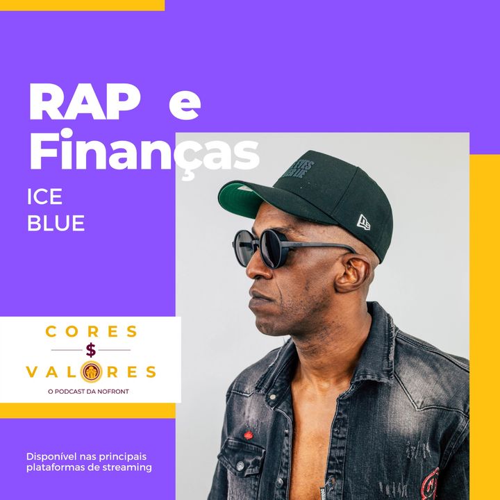 RAP e Finanças com ICE BLUE - Cores e Valores #22