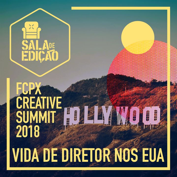 #016 | Vida de Diretor nos EUA (Entrevista com Fabiano Caza | FCPX Creative Summit 2018)