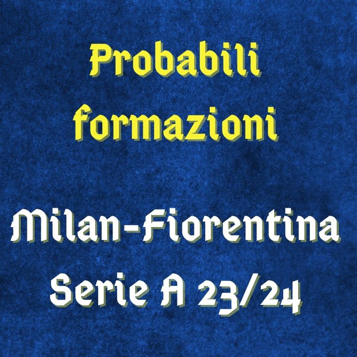 Milan-Fiorentina, probabili formazioni in Serie A 2023/24: sfida tra Jovic e Beltran, Leao infortunato