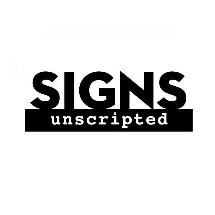 Signs Unscripted