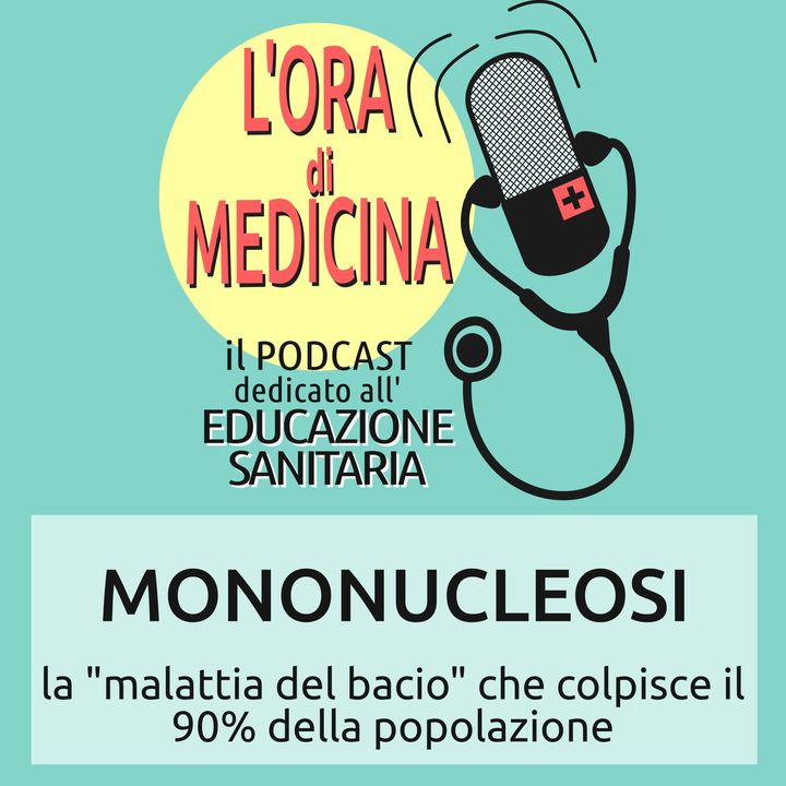 Ep.24 | Mononucleosi