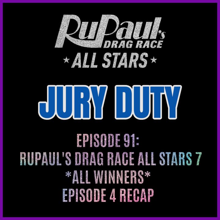Episode 91: All Stars 7 Episode 4 Recap | #RUPAULSDRAGRACE