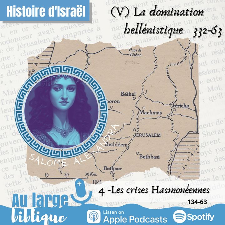 #311 La domination hellénistique (4) Les crises hasmonéennes 134-63