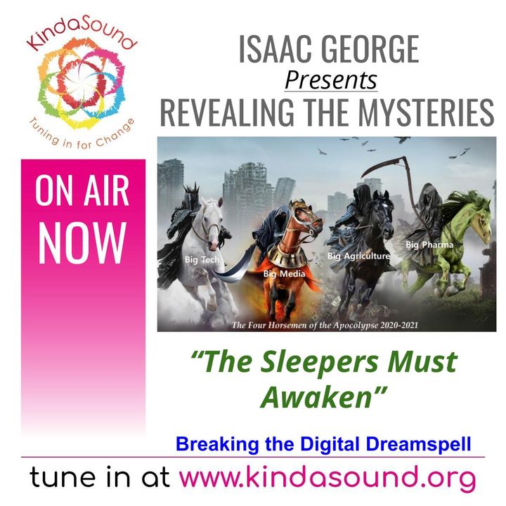 "The Sleepers Must Awaken!" – Breaking the Digital Dreamspell | Revealing the Mysteries with Isaac George