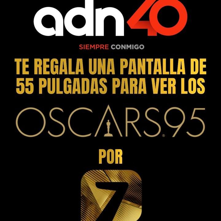 adn40 te regala una pantalla para ver los premios Oscar