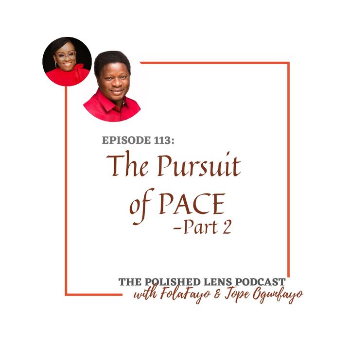 113: In Pursuit of PACE, Part 2 (With Tope Ogunfayo)
