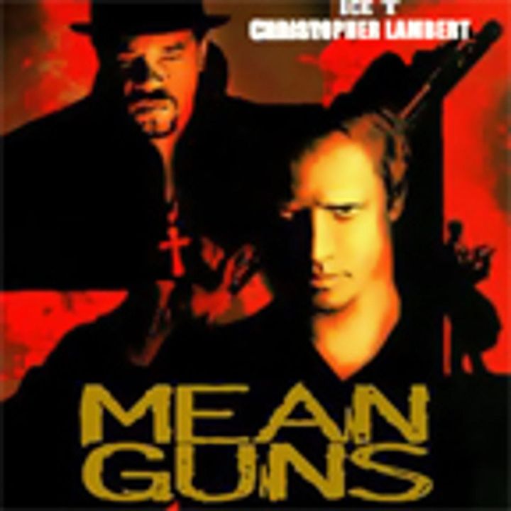 Episode 56: Mean Guns (1997)