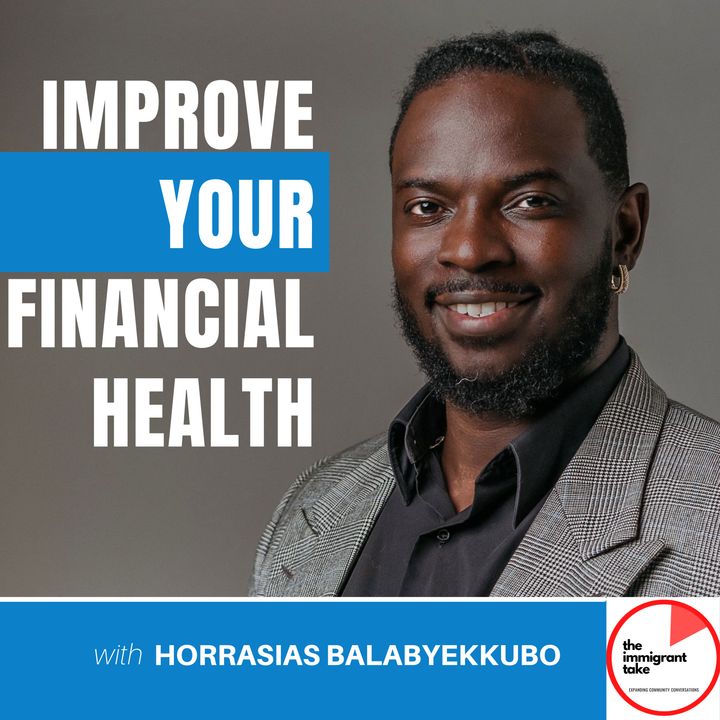 Improve Your Financial  Health with Horrasias Balabyekkubo Epsd #8
