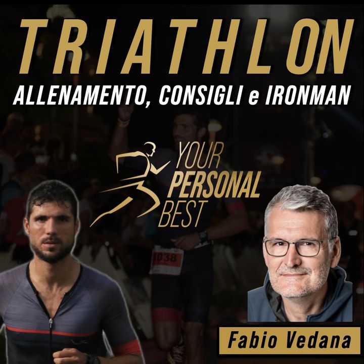 Ep. 09 - Triathlon: Allenamento, consigli e IRONMAN con Fabio Vedana
