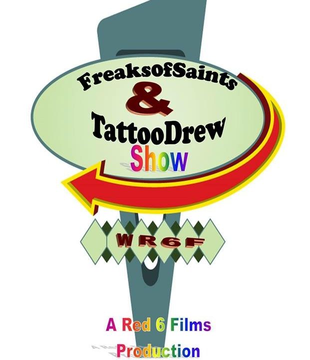 Freaksofsaints & TattooDrew Show