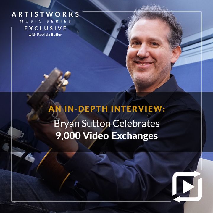 An In-Depth Interview: Bryan Sutton Celebrates 9,000 Video Exchanges