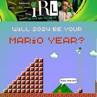 IRL: Make 2024 Your Mario Year!