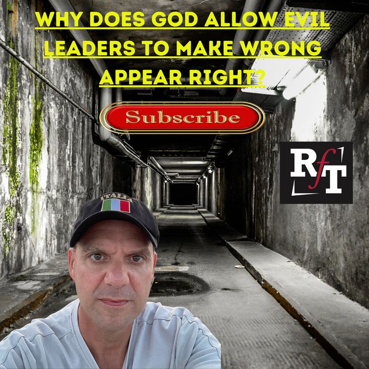 Why Does God Allow Evil Rulers To Use Laws To Make Wrong Appear Right? - 8:30:21, 3.58 PM