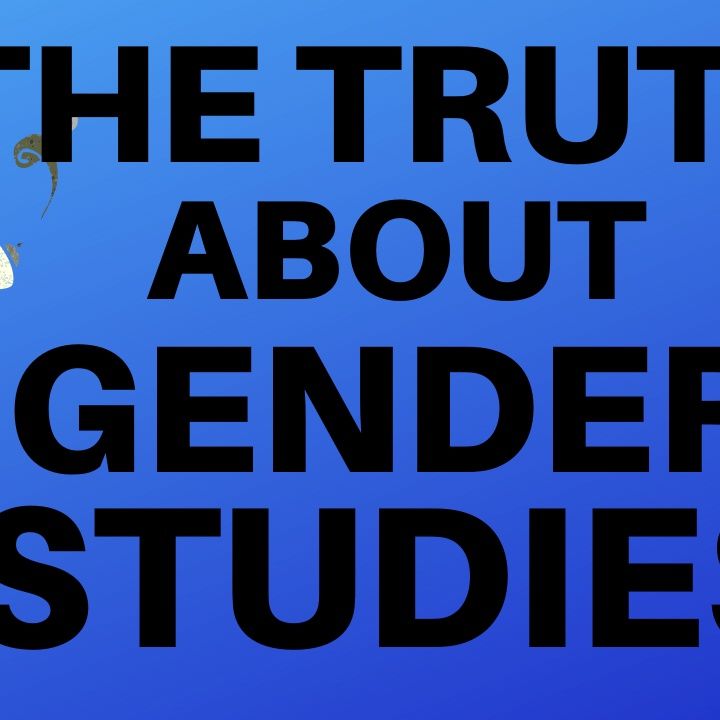 THE TRUTH ABOUT GENDER STUDIES