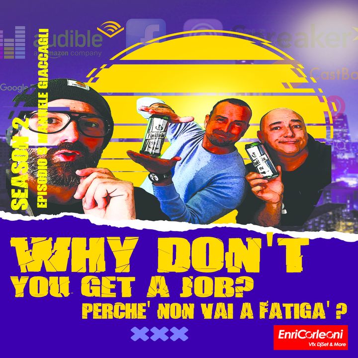 Why don't you get a Job? - Perché non vai a fatigà? Stagione 2 - Episodio 9 - Manuele Giaccagli