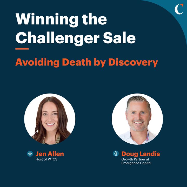 #51 Avoiding Death by Discovery with Doug Landis, Growth Partner at Emergence Capital