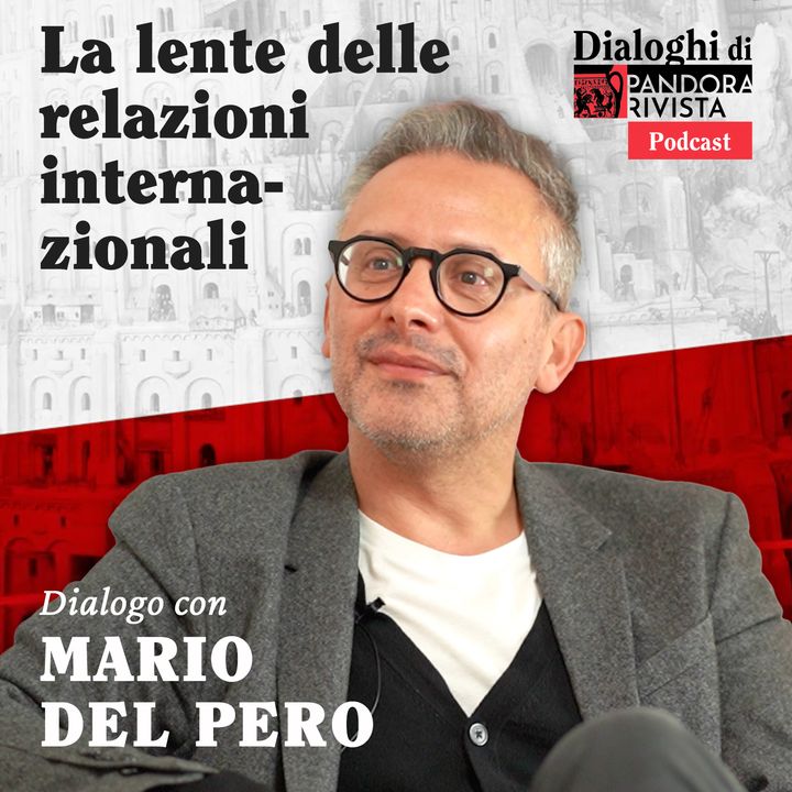 Mario Del Pero - La lente delle relazioni internazionali