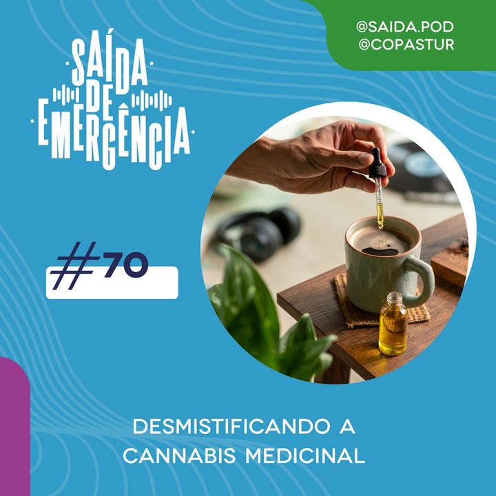 #70 - Desmistificando a Cannabis Medicinal