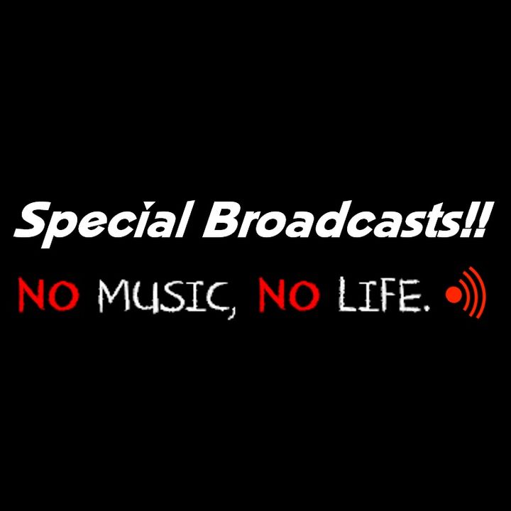 Special Broadcasts!!