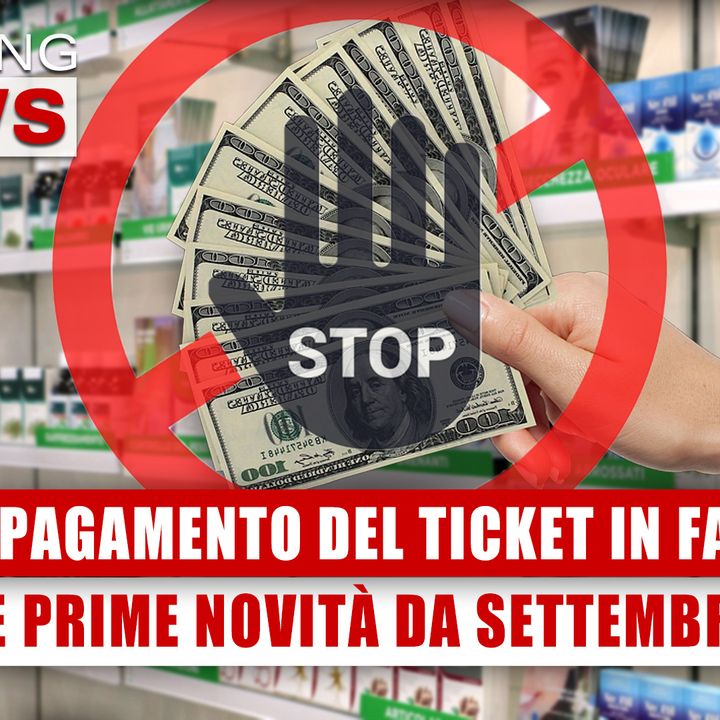 Stop Al Pagamento Del Ticket In Farmacia: Le Prime Novità Da Settembre! 