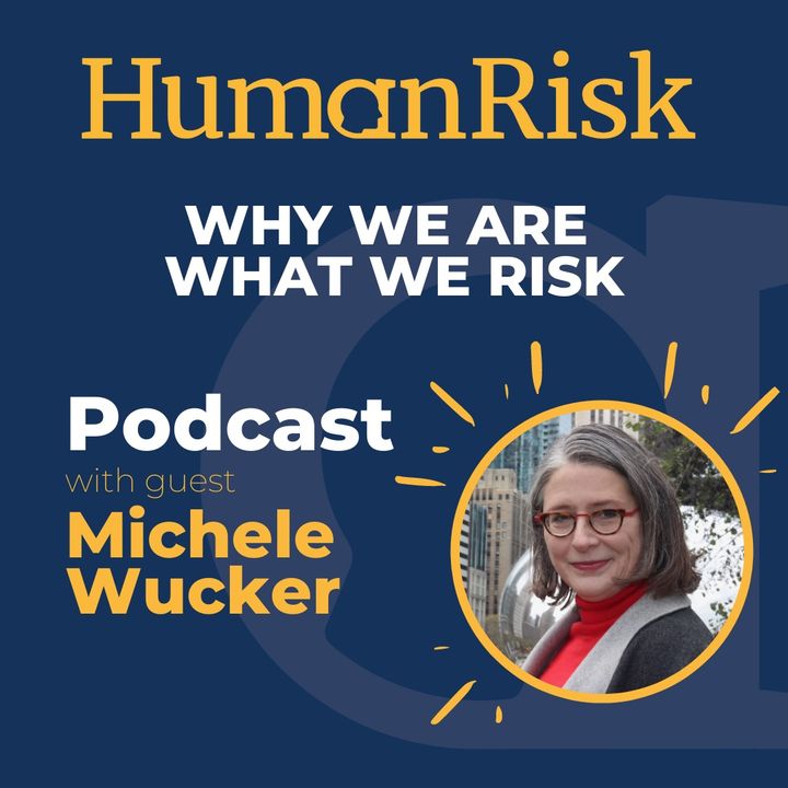 Michele Wucker on You Are What You Risk