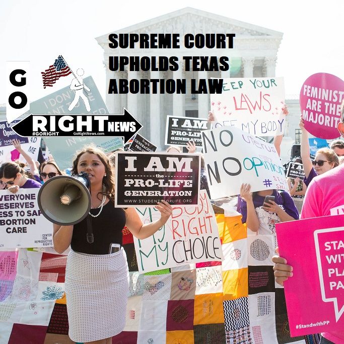 SUPREME COURT UPHOLDS TEXAS ABORTION LAW
