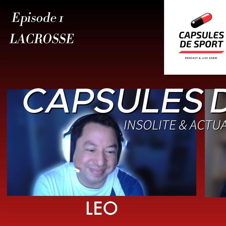 Capsules de sport - Episode 01 - Partie 1 - Zoom sur le Lacrosse