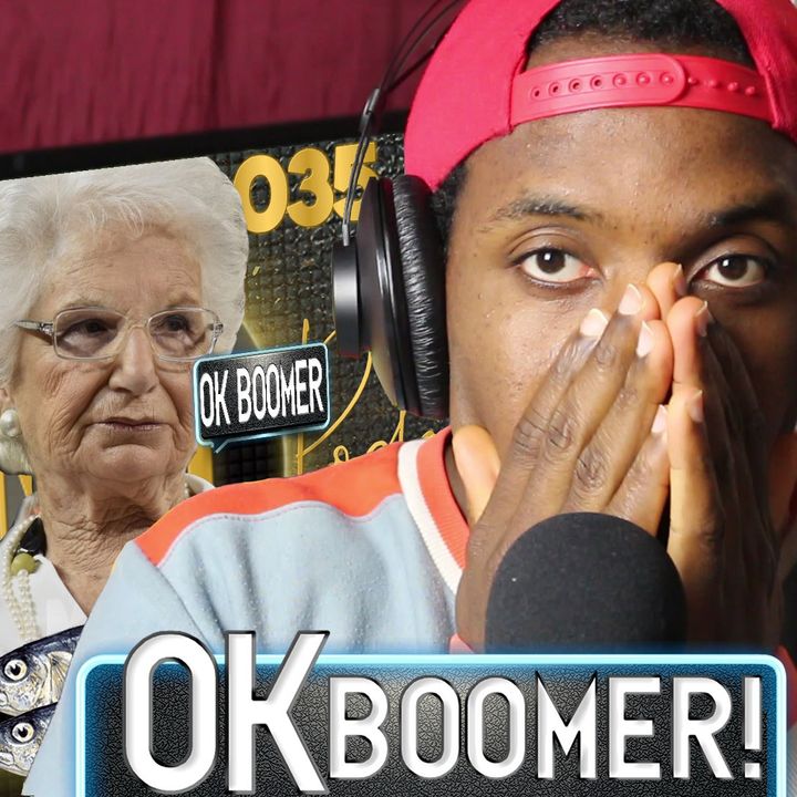 OK Boomer! | OMJ Podcast 035