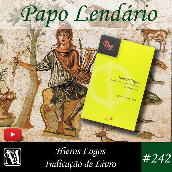 Papo Lendário #242 – Hieros Logos - Indicação de Livro