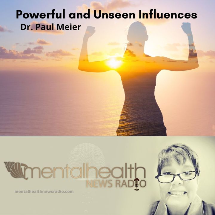 Powerful Unseen Influences with Dr. Paul Meier